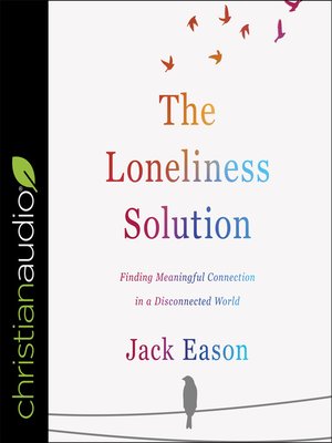 cover image of The Loneliness Solution